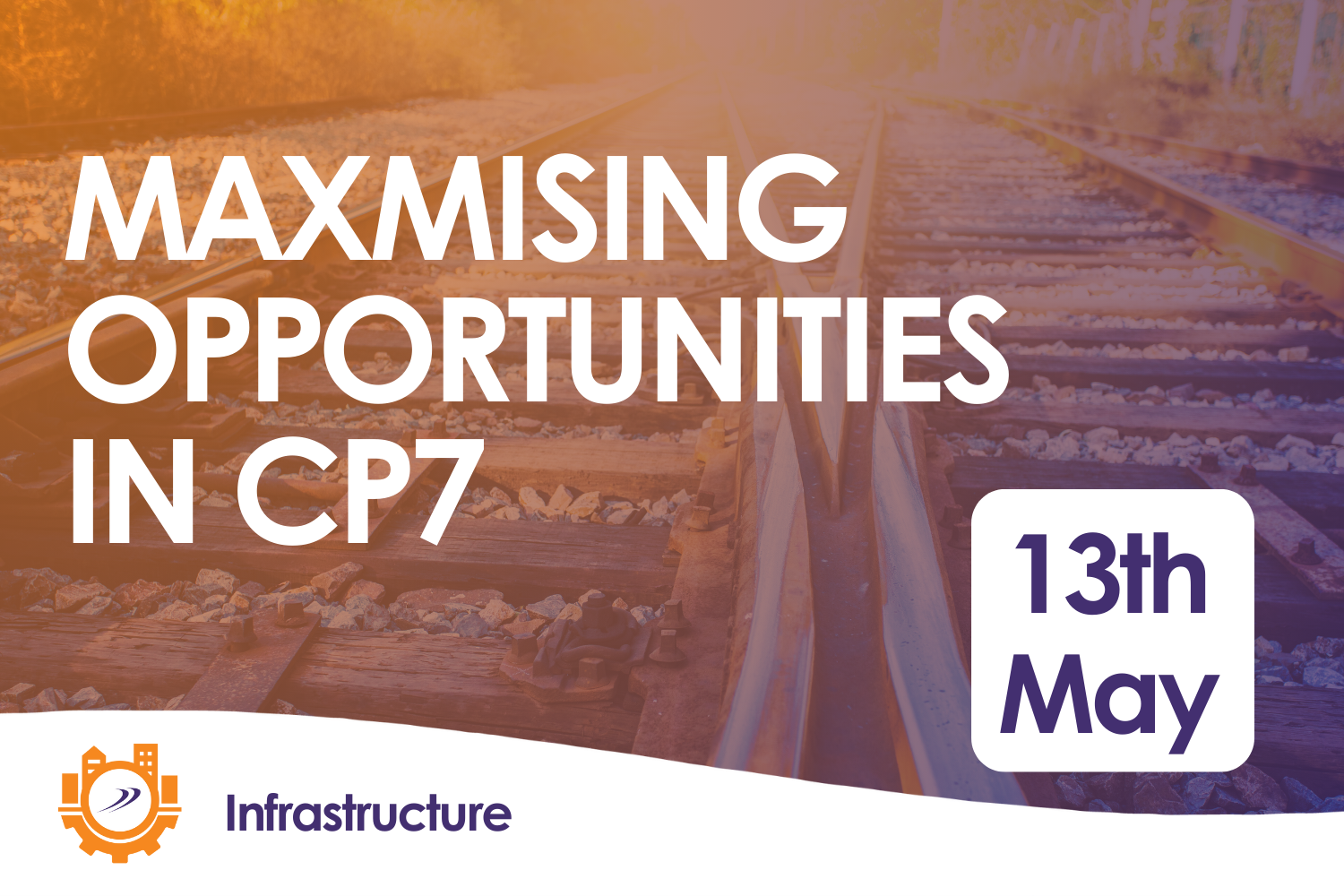 Maximising Opportunities in CP7: Innovation for Industry Performance